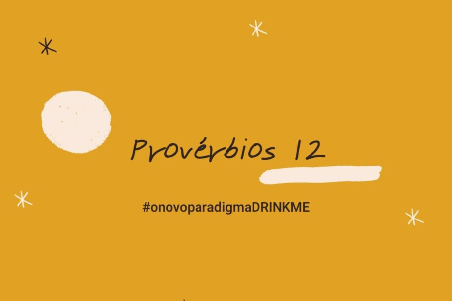O Novo Paradigma Drink me Provérbios 12 4 - 5355820 1620498378320 ca69f22f565fa