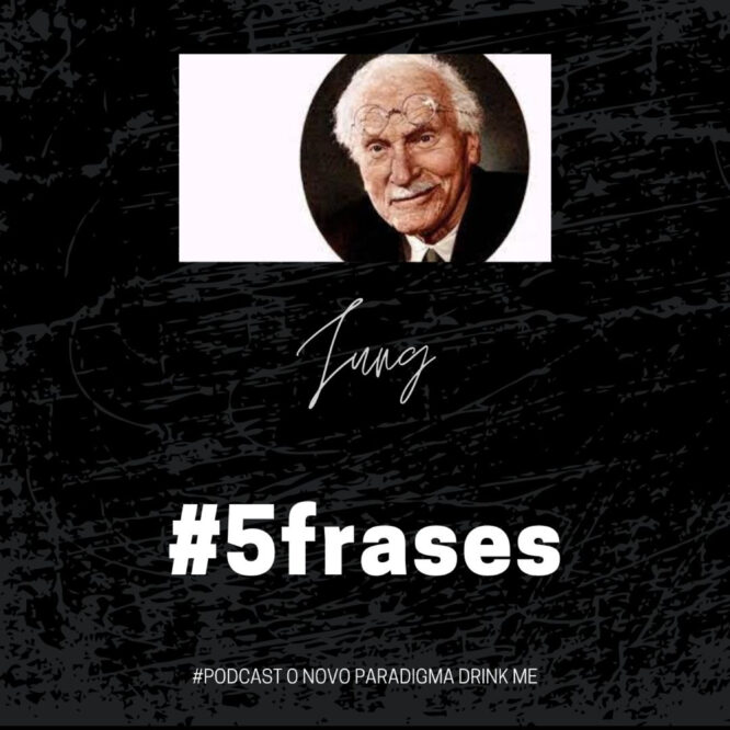 O Novo Paradigma Drink me 5 Frases de Pensadores: Jung 7 - 5355820 1636976393380 254002a6420e1 1