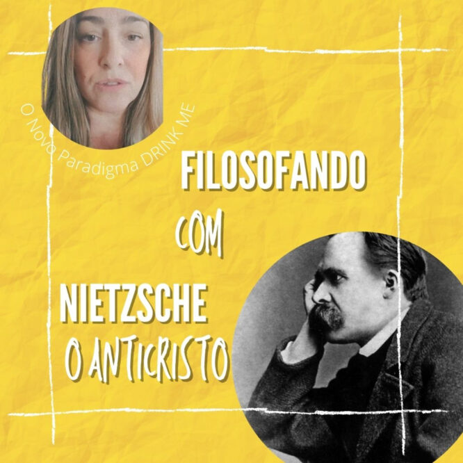 O Novo Paradigma Drink me Filosofando com Nietzsche #5 12 - 5355820 1638134540532 ec0bd218480b